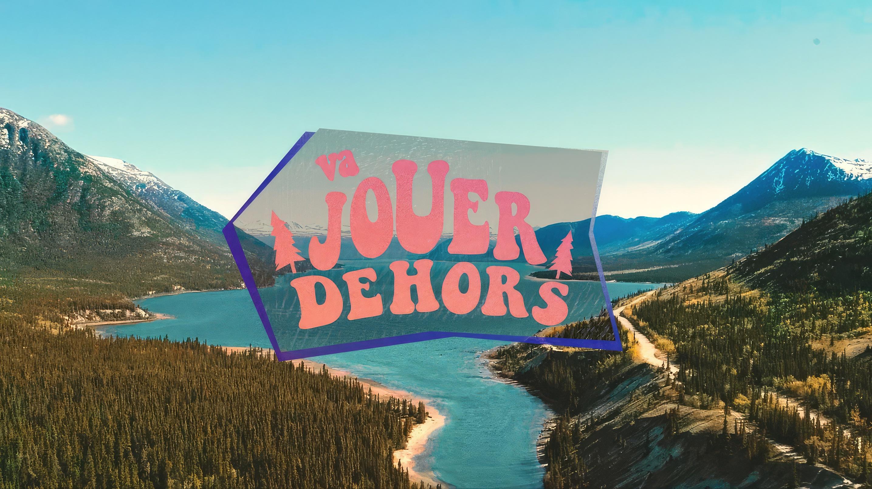Va jouer dehors