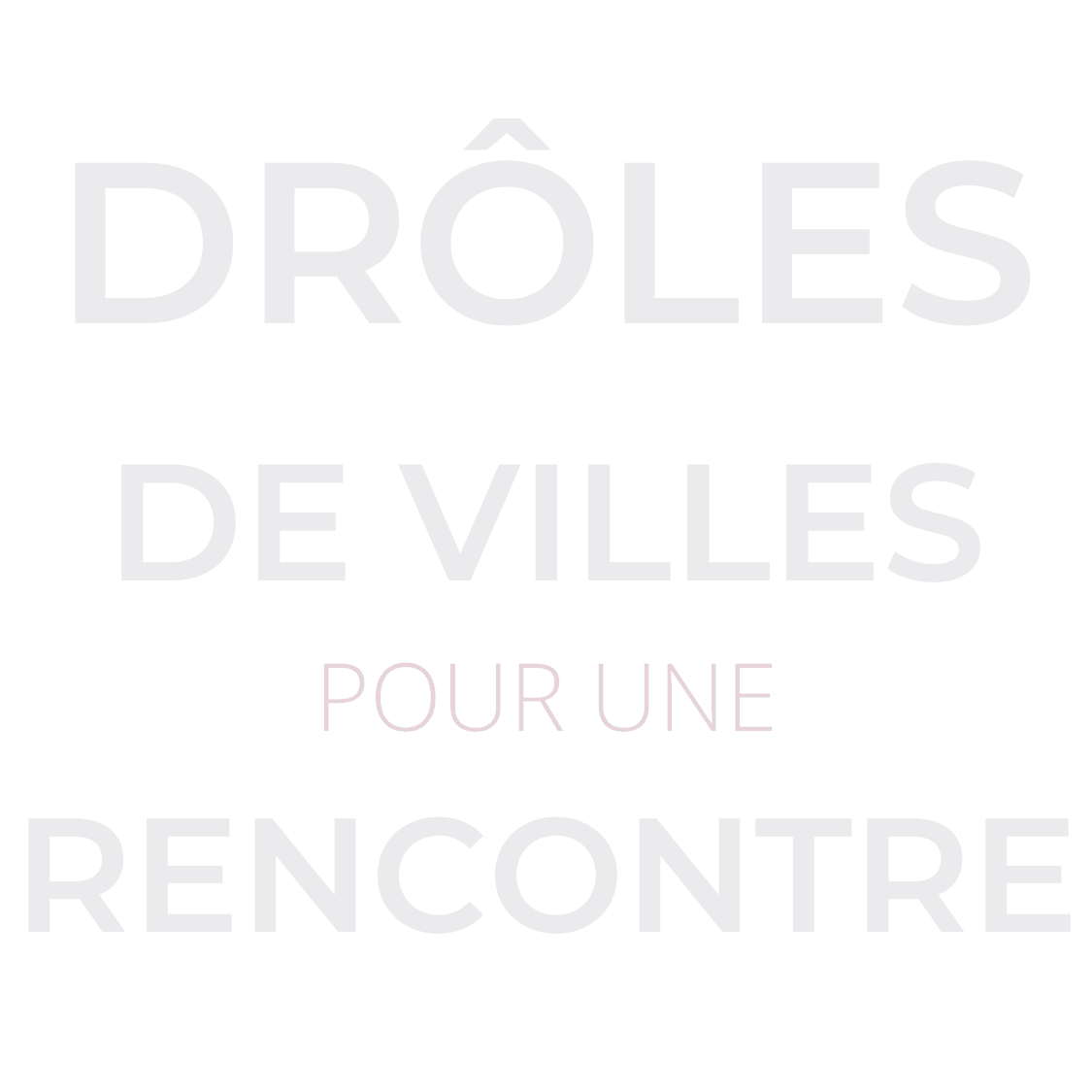 Drôles de villes pour une rencontre