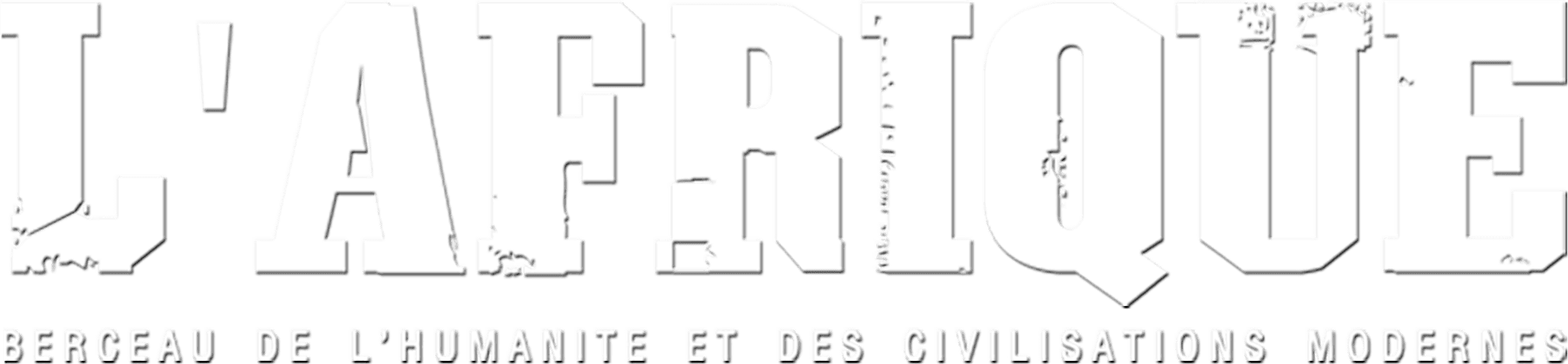 L'Afrique, berceau de l'humanté et des civilisations modernes