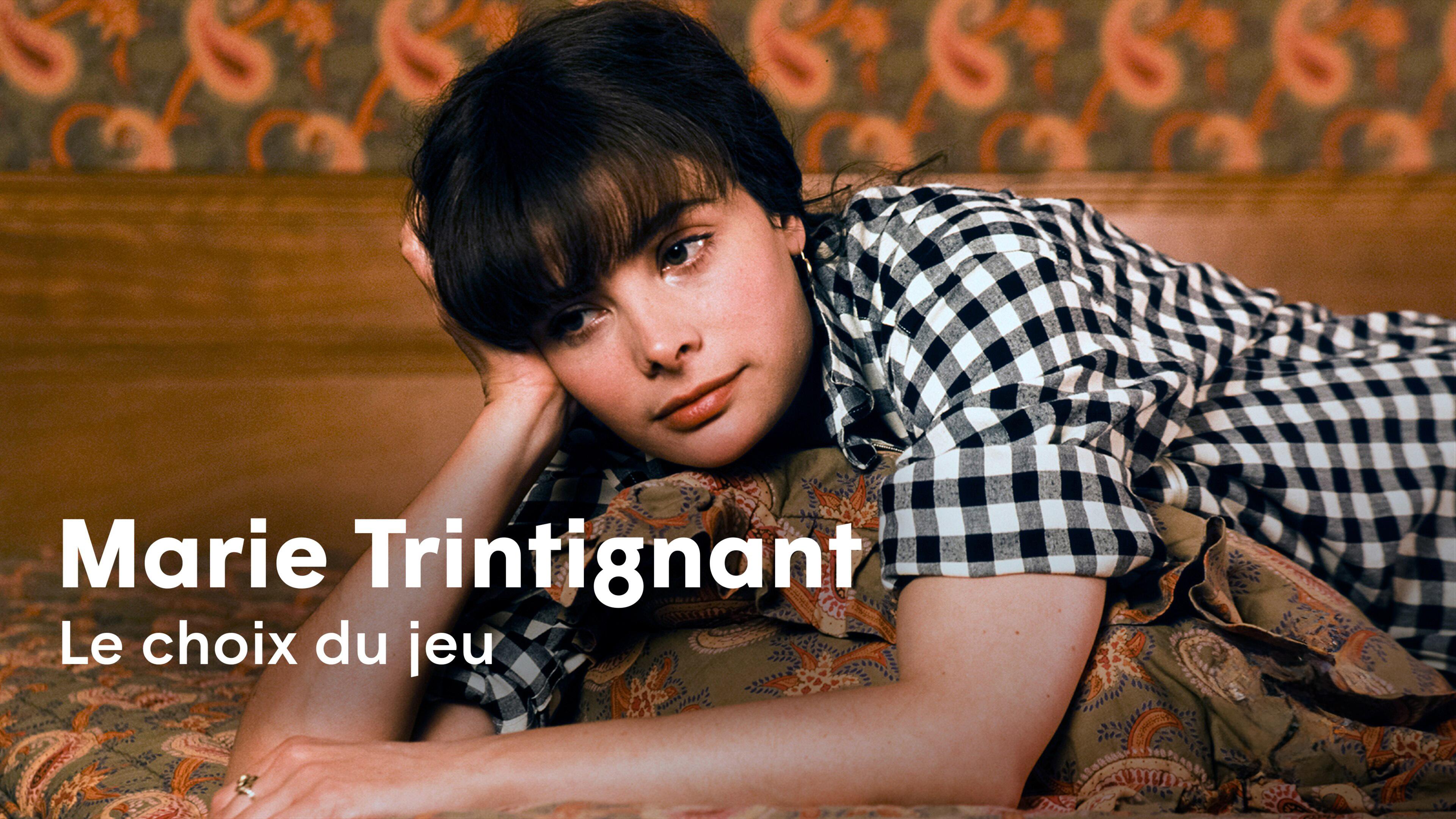 Marie Trintignant Le choix du jeu