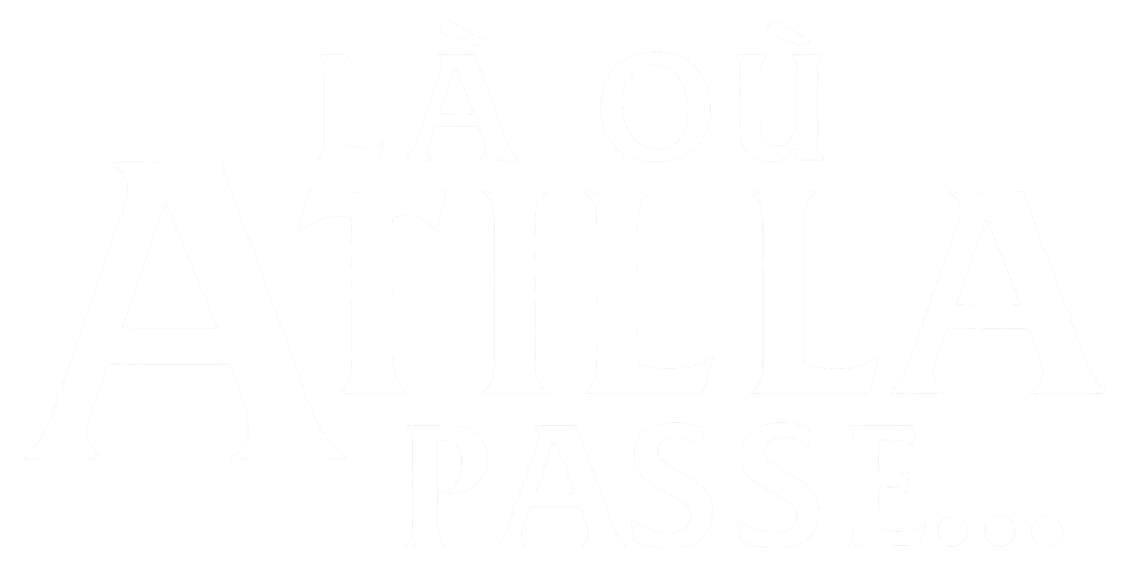 Là où Atilla passe