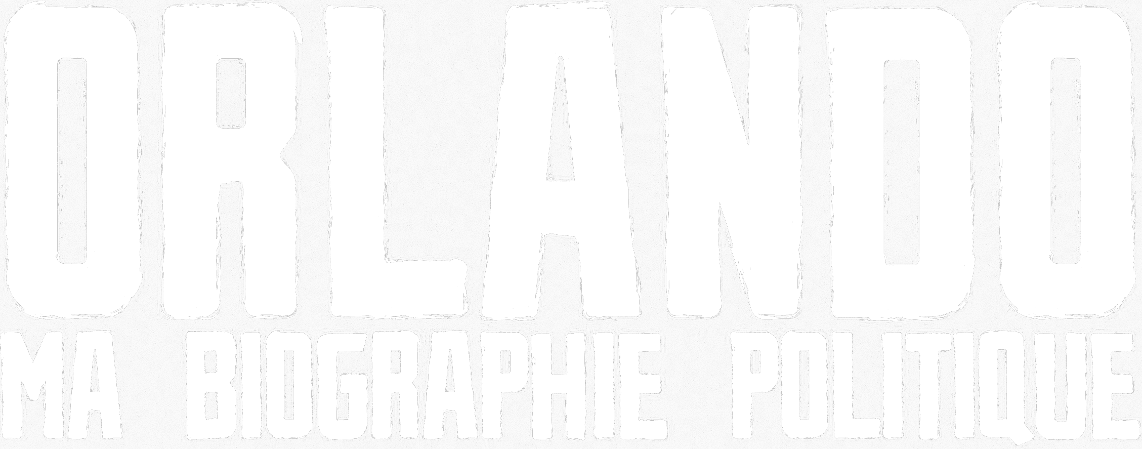Orlando, ma biographie politique