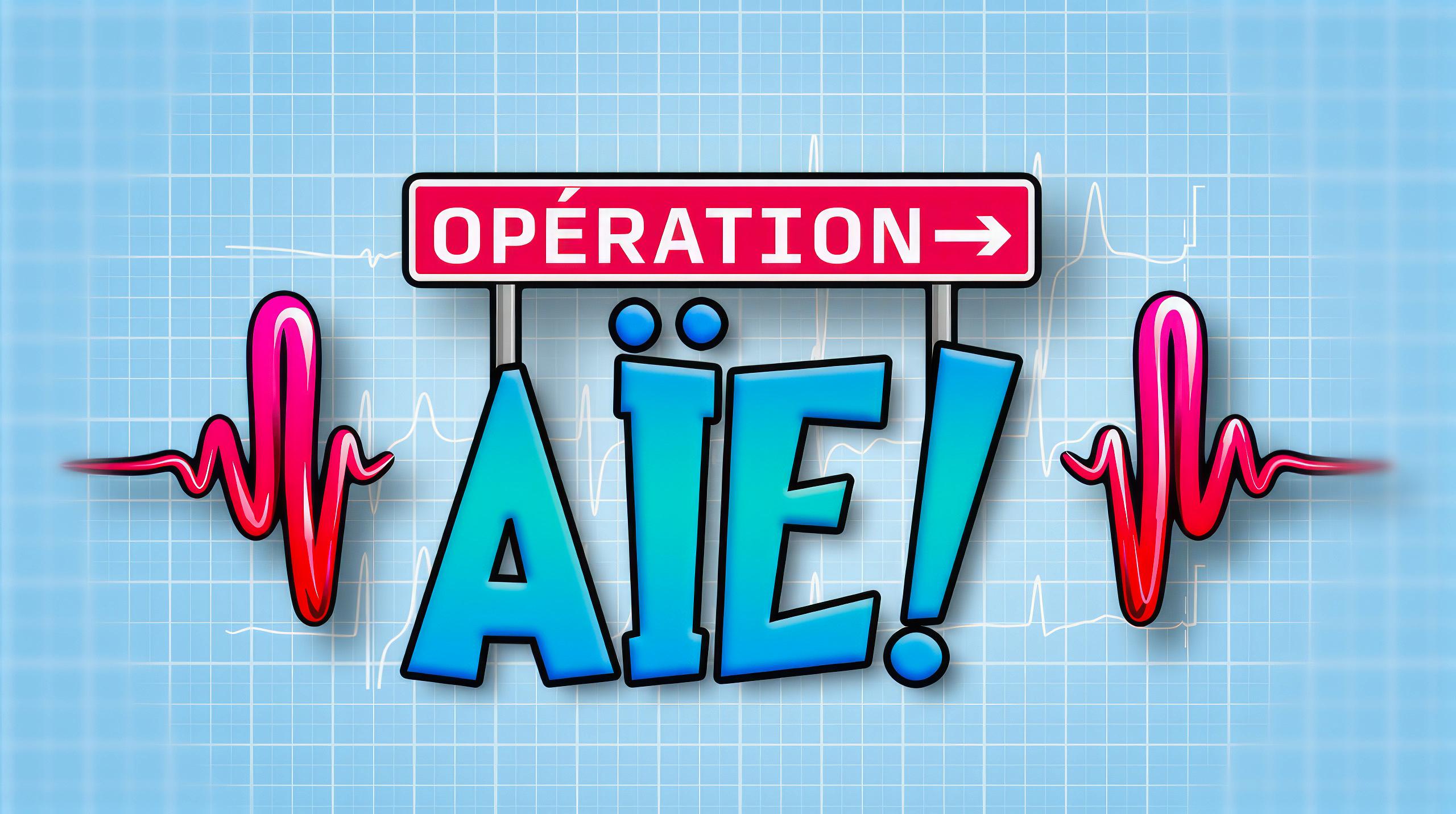 Opération Aïe !